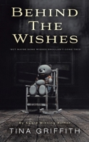 Behind the Wishes 1524610844 Book Cover