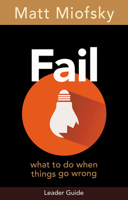 Fail Leader Guide: What to Do When Things Go Wrong 1501847856 Book Cover