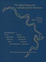 The Valley between the Colorado and the Pedernales 168179165X Book Cover
