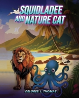Squidladee And Nature Cat B0GZMPMXL1 Book Cover
