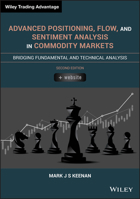 Advanced Positioning, Flow, and Sentiment Analysis in Commodity Markets: Bridging Fundamental and Technical Analysis 111960382X Book Cover