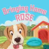 Bringing Home Rose 0578923386 Book Cover
