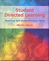 Student-Directed Learning: Teaching Self-Determination Skills 0534159427 Book Cover