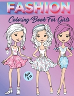 Fashion Coloring Book for Girls Ages 8-14: Fun and Stylish Fashion with Cute Girls in Adorable Outfits Fashion Coloring Book for Girls and Teens to Inspire Hours of Fun - Cute Modern Design Styles B08QLW1Z15 Book Cover