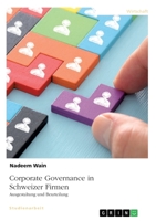 Corporate Governance in Schweizer Firmen. Ausgestaltung und Beurteilung (German Edition) 3668957312 Book Cover