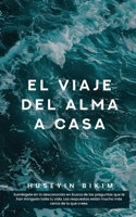 El Viaje del Alma a Casa (Spanish Edition) 8409822989 Book Cover