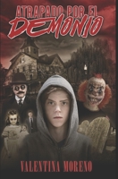 ATRAPADO POR EL DEMONIO (Spanish Edition) 1687365229 Book Cover