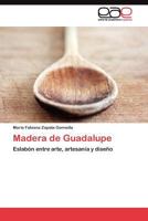Madera de Guadalupe 3845487089 Book Cover