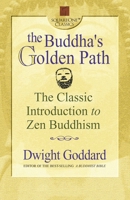 The Buddha's Golden Path: The Classic Introduction to Zen Buddhism (Square One Classics) 0757000231 Book Cover