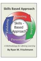 Skills Based Approach: A Methodology for Lifelong Learning B08CPJJXCN Book Cover