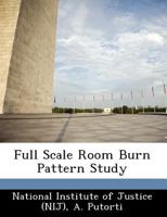 Full Scale Room Burn Pattern Study 1249258839 Book Cover