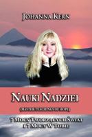 Nauki Nadziei: 7 Mocy Tworzacych Swiat I 7 Mocy W Tobie 1981331921 Book Cover