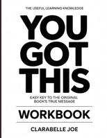 The Useful Learning Knowledge You Got This: Easy Key to the Original Book’s True Message B0GDVWYDZP Book Cover