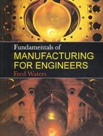 Fundamentals of Manufacturing For Engineers 1857283384 Book Cover