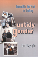 Untidy Gender- Domestic Service in Turkey 1566398088 Book Cover