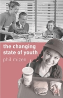 The Changing State of Youth 0333739493 Book Cover