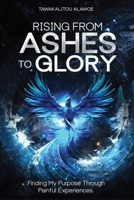 Rising from Ashes to Glory B0F63LKXTP Book Cover