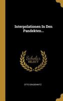 Interpolationen in Den Pandekten... 0341089583 Book Cover