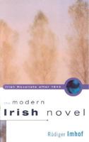 The Modern Irish Novel: The Irish Novel After 1945 0863278604 Book Cover