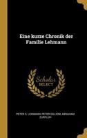 Eine Kurze Chronik Der Familie Lehmann 1362000159 Book Cover