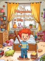 The Misguided Adventures Of Billy Mulligan 1807214265 Book Cover