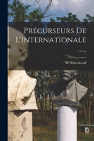 Pr�curseurs De L'internationale ...... B0BNW4NMK2 Book Cover