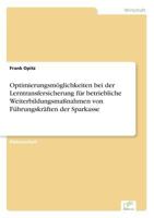 Optimierungsmoglichkeiten Bei Der Lerntransfersicherung Fur Betriebliche Weiterbildungsmassnahmen Von Fuhrungskraften Der Sparkasse 3838673840 Book Cover