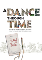 A Dance Through Time: Images of Western Social Dancing from the Middle Ages to Modern Times 1851242996 Book Cover