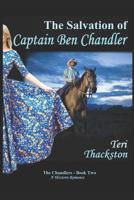 The Salvation of Captain Ben Chandler 1973466287 Book Cover