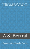 Trompavaco: Colección Novela Corta (Spanish Edition) 8409576309 Book Cover