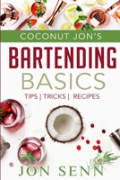 Coconut Jon's Bartending Basics 1794761985 Book Cover