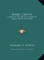 Mabel Cratty: Leader In The Art Of Leadership 1432566865 Book Cover