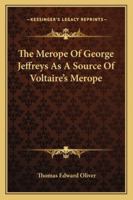 The Merope Of George Jeffreys As A Source Of Voltaire's Merope 1432556584 Book Cover