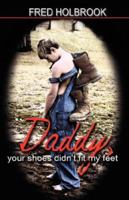 Daddy, your shoes didn't fit my feet 1600348858 Book Cover