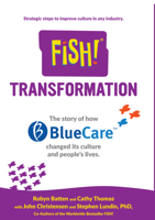Fish! Transformation: The story of how BlueCare changed its culture and people's lives. 1599327961 Book Cover