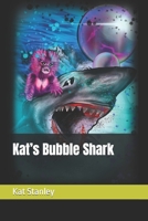 Kat’s Bubble Shark B0BJYG53L5 Book Cover