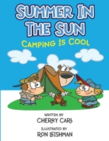 Summer in the Sun: Camping is Cool! 1968296115 Book Cover