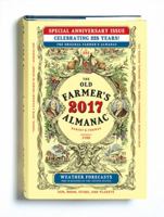 The Old Farmer's Almanac 2017: Special Anniversary Edition 1571987045 Book Cover