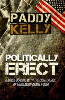 Politically Erect 1786951843 Book Cover