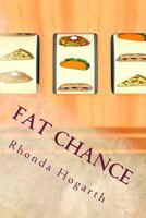 Fat Chance 1533086419 Book Cover