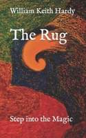 The Rug: Step into the Magic B0BPKV345S Book Cover