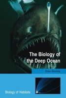 The Biology of the Deep Ocean (Biology of Habitats) 0198549563 Book Cover