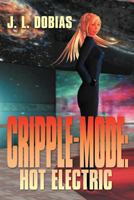 Cripple-Mode:Hot Electric 1469169800 Book Cover