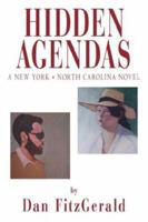 Hidden Agendas: A New York - North Carolina Novel 1425937071 Book Cover