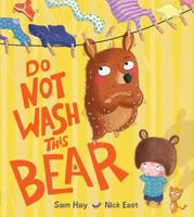 DO NOT WASH THIS BEAR 1405277157 Book Cover