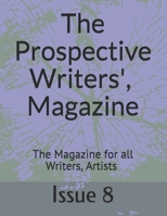 The Prospective Writers' Magazine: The Magazine for all Writers and Artists B08RRDTCJH Book Cover