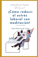 Shot Espiritual: C�mo Reducir el Estr�s Laboral con Meditaci�n B09SL7Q2VW Book Cover