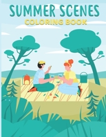 summer scenes coloring book: An Adult Color pages with summer Life - Peaceful Nature Scenes and Beautiful flowers animal - Coloring pages B08XGSTR9B Book Cover