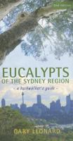 Eucalypts of the Sydney Region: A Bushwalker's Guide 086840862X Book Cover