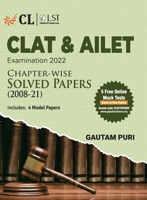CLAT & AILET 2022 Chapter Wise Solved Papers 2008-2021 by Gautam Puri 9391061435 Book Cover